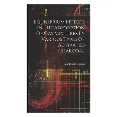 "Equilibrium Effects In The Adsorption Of Gas Mixtures By Various Types Of Activated Charcoal" -