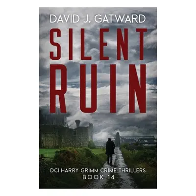 "Silent Ruin" - "" ("Gatward David J.")