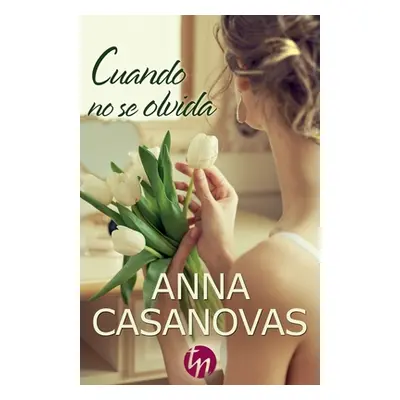 "Cuando no se olvida" - "" ("Casanovas Anna")