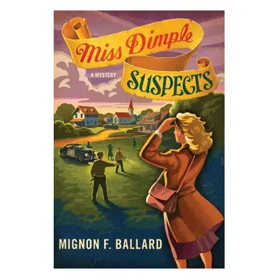 "Miss Dimple Suspects" - "" ("Ballard Mignon F.")