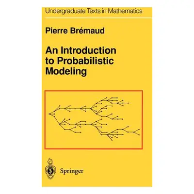 "An Introduction to Probabilistic Modeling" - "" ("Bremaud Pierre")