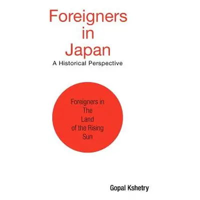 "Foreigners in Japan" - "" ("Kshetry Gopal")