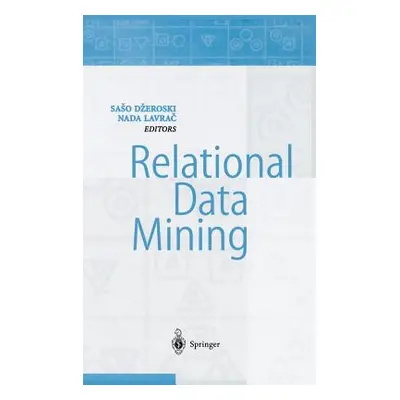 "Relational Data Mining" - "" ("Dzeroski Saso")