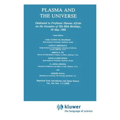 "Plasma and the Universe: Dedicated to Professor Hannes Alfvn on the Occasion of His 80th Birthd