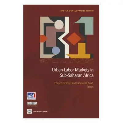 "Urban Labor Markets in Sub-Saharan Africa" - "" ("De Vreyer Philippe")