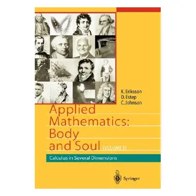 "Applied Mathematics: Body and Soul: Calculus in Several Dimensions" - "" ("Eriksson Kenneth")