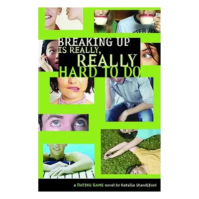 "Dating Game #2: Breaking Up Is Really, Really Hard to Do" - "" ("Standiford Natalie")