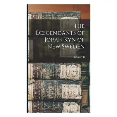 "The Descendants of Jran Kyn of New Sweden" - "" ("Keen Gregory B. B. 1844")