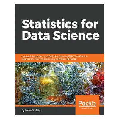 "Statistics for Data Science" - "" ("Miller James D.")