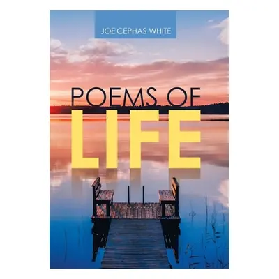 "Poems of Life" - "" ("White Joe'cephas")