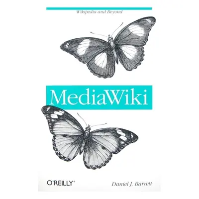 "Mediawiki: Wikipedia and Beyond" - "" ("Barrett Daniel")