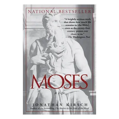 Moses: A Life (Kirsch Jonathan)