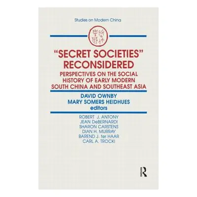 "Secret Societies Reconsidered: Perspectives on the Social History of Early Modern South China a