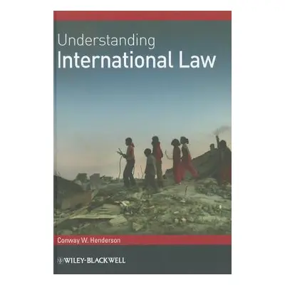 "Understanding International Law" - "" ("Henderson Conway W.")