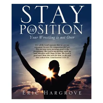 "Stay in Position" - "" ("Hargrove Eric")