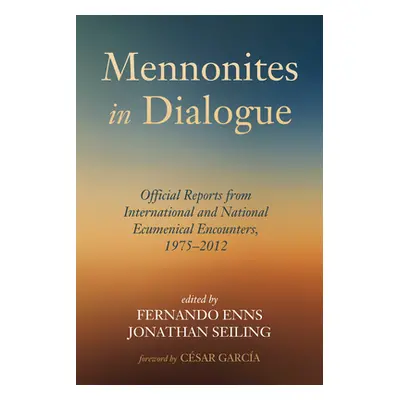 "Mennonites in Dialogue" - "" ("Enns Fernando")