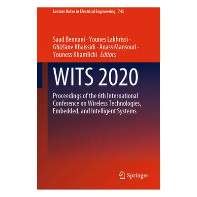 "Wits 2020: Proceedings of the 6th International Conference on Wireless Technologies, Embedded, 