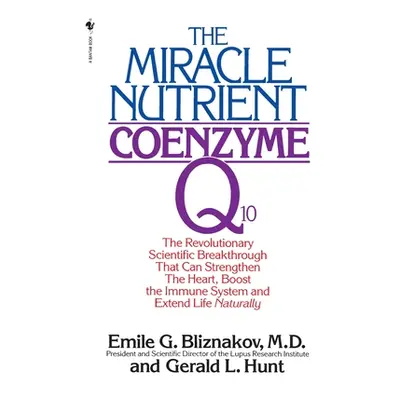 "The Miracle Nutrient" - "" ("Bliznakov Emile G.")