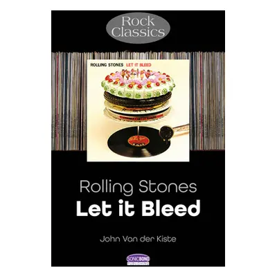 "The Rolling Stones - Let It Bleed: Rock Classics" - "" ("Der Kiste John Van")