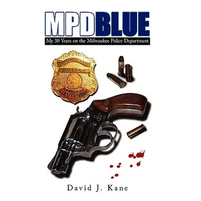 "M.P.D. Blue" - "" ("Kane David J.")