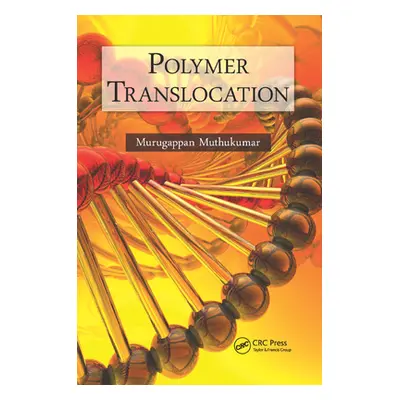 "Polymer Translocation" - "" ("Muthukumar M.")