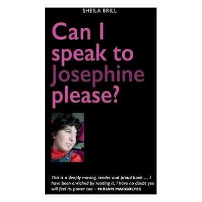 "Can I speak to Josephine please?" - "" ("Brill Sheila")