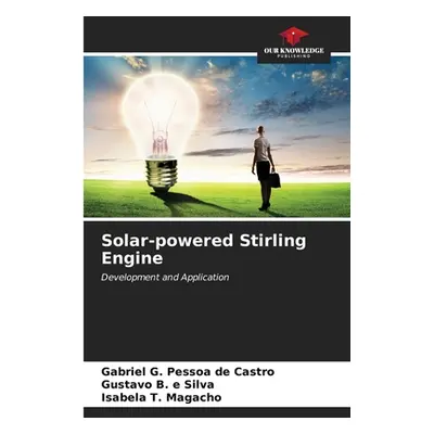 "Solar-powered Stirling Engine" - "" ("G. Pessoa de Castro Gabriel")