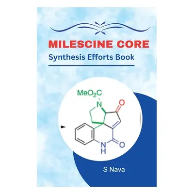 "Meloscine Core Synthesis Efforts Book" - "" ("Nava S.")