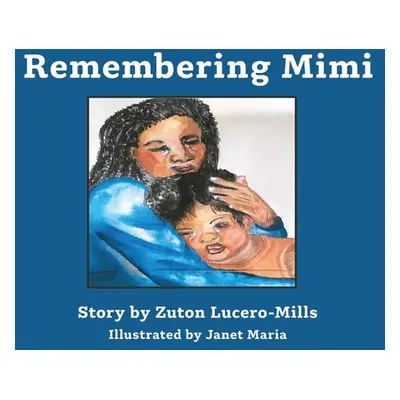 "Remembering Mimi" - "" ("Lucero-Mills Zuton")