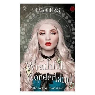 "Wrathful Wonderland" - "" ("Chase Eva")