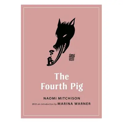 "The Fourth Pig" - "" ("Mitchison Naomi")