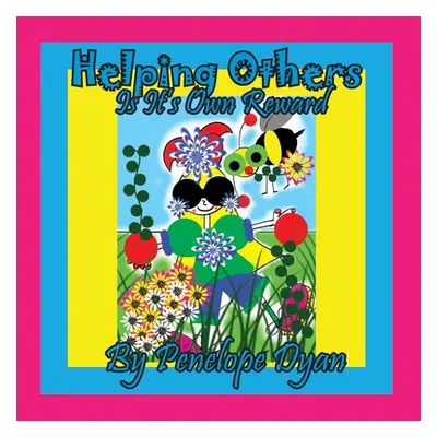 "Helping Ohers Is Its Own Reward" - "" ("Dyan Penelope")