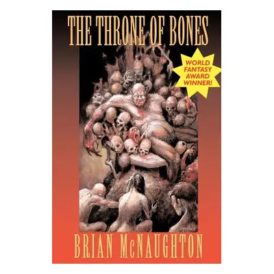 "The Throne of Bones" - "" ("McNaughton Brian")