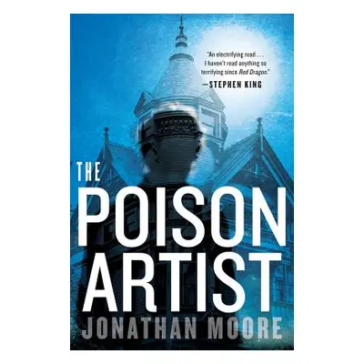 "Poison Artist" - "" ("Moore Jonathan")