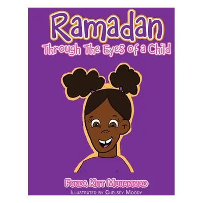 "Ramadan Through the Eyes of a Child" - "" ("Muhammad Fonda Kitt")