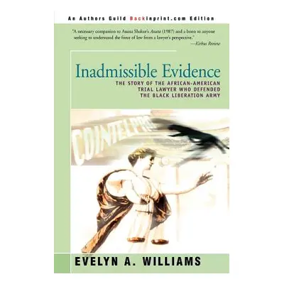 "Inadmissible Evidence: The Story of the African-American Trial Lawyer Who Defended the Black Li