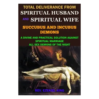 "Total Deliverance from Spiritual Husband and Spiritual Wife