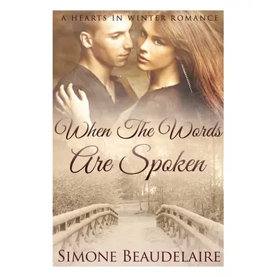 "When The Words Are Spoken: Large Print Edition" - "" ("Beaudelaire Simone")