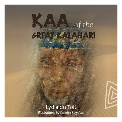 "KAA Of The Great Kalahari" - "" ("Du Toit Lydia")