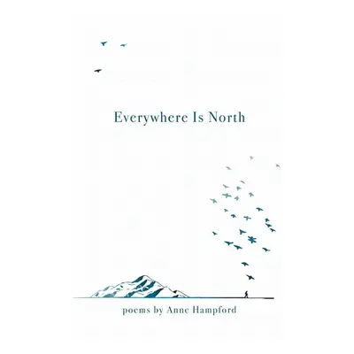 "Everywhere Is North" - "" ("Hampford Anne")