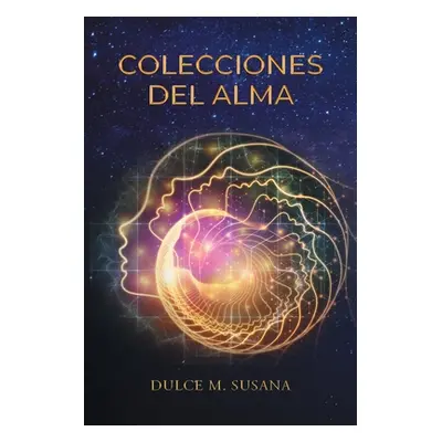 "Colecciones Del Alma" - "" ("Susana Dulce M.")