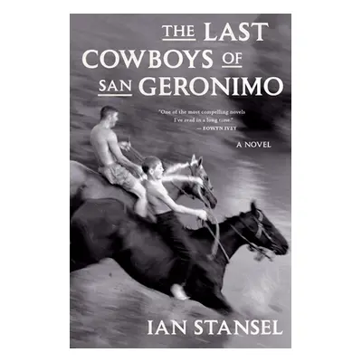 "The Last Cowboys of San Geronimo" - "" ("Stansel Ian")