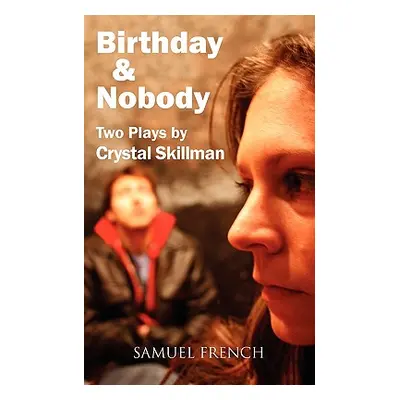 "Birthday and Nobody" - "" ("Skillman Crystal")