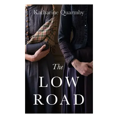 "The Low Road" - "" ("Quarmby Katharine")