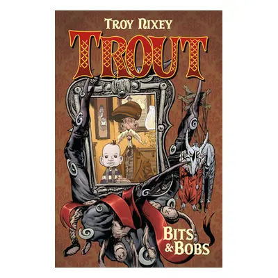 "Trout Volume 1: Bits & Bobs" - "" ("Nixey Troy")