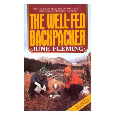 "The Well-Fed Backpacker" - "" ("Fleming June")