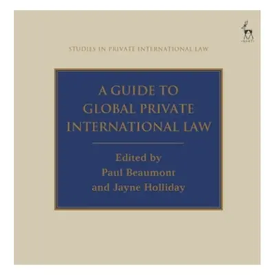 "A Guide to Global Private International Law" - "" ("Beaumont Paul")