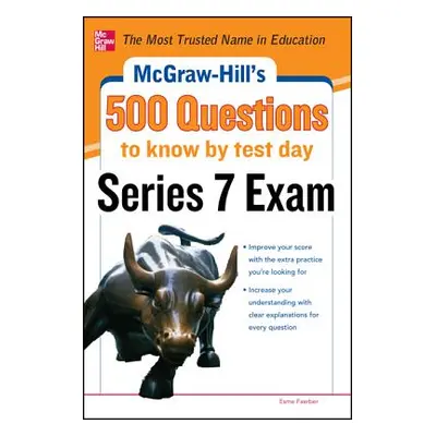 "McGraw-Hill's 500 Series 7 Exam Questions" - "" ("Faerber Esme")