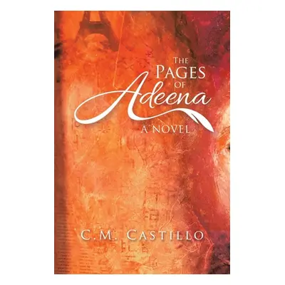 "The Pages of Adeena" - "" ("Castillo C. M.")