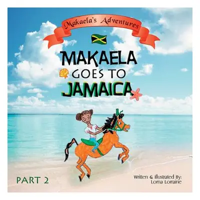 "Makaela goes to Jamaica Part 2" - "" ("Lorraine Lorna")